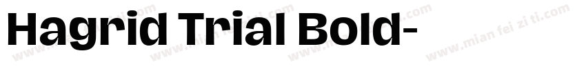 Hagrid Trial Bold字体转换